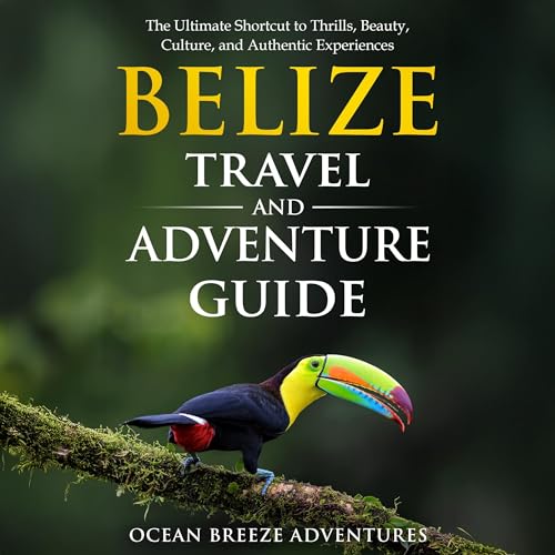 Belize Travel and Adventure Guide by Ocean Breeze Adventures episode artwork
