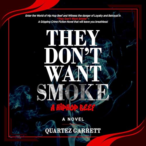 They Don't Want Smoke by Quartez Garrett episode artwork