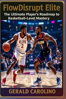 FlowDisrupt Elite: The Ultimate Player’s Roadmap to Pro-Level Basketball Mastery