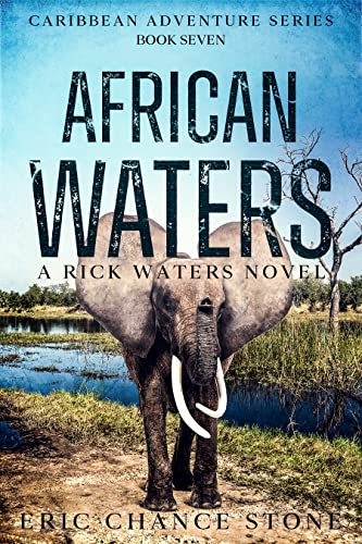 African Waters: A Rick Waters Novel (Caribbean Adventure Series Book 7)