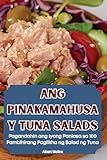 Ang Pinakamahusay Tuna Salads (Philippine Languages Edition)
