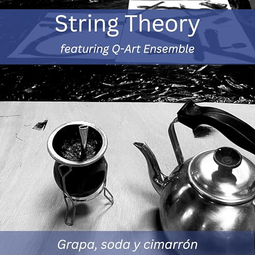 String Theory feat. Q Art Ensemble