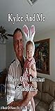Kylee and Me: A Story Of A Reluctant Grandfather (English Edition)