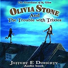 Olivia Stone and the Trouble with Trixies cover art