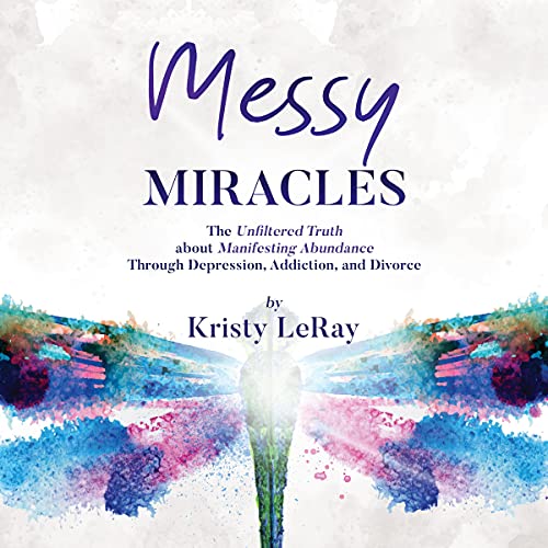 Messy Miracles by Kristy LeRay episode artwork