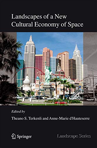 Landscapes of a New Cultural Economy of Space (Landscape Series, 5)