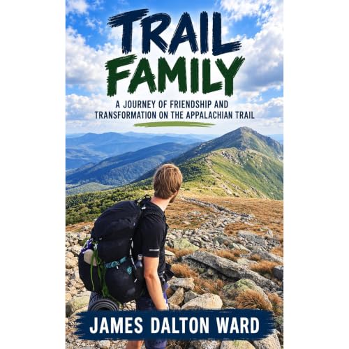 Trail Family: A Journey of Friendship and Transformation on the Appalachian Trail Audiolibro Por James Dalton Ward arte de po