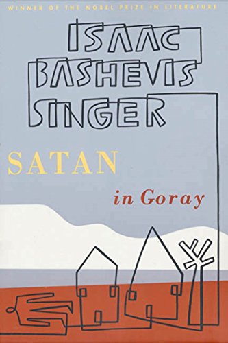 Satan in Goray (Isaac Bashevis Singer: Classic Editions)