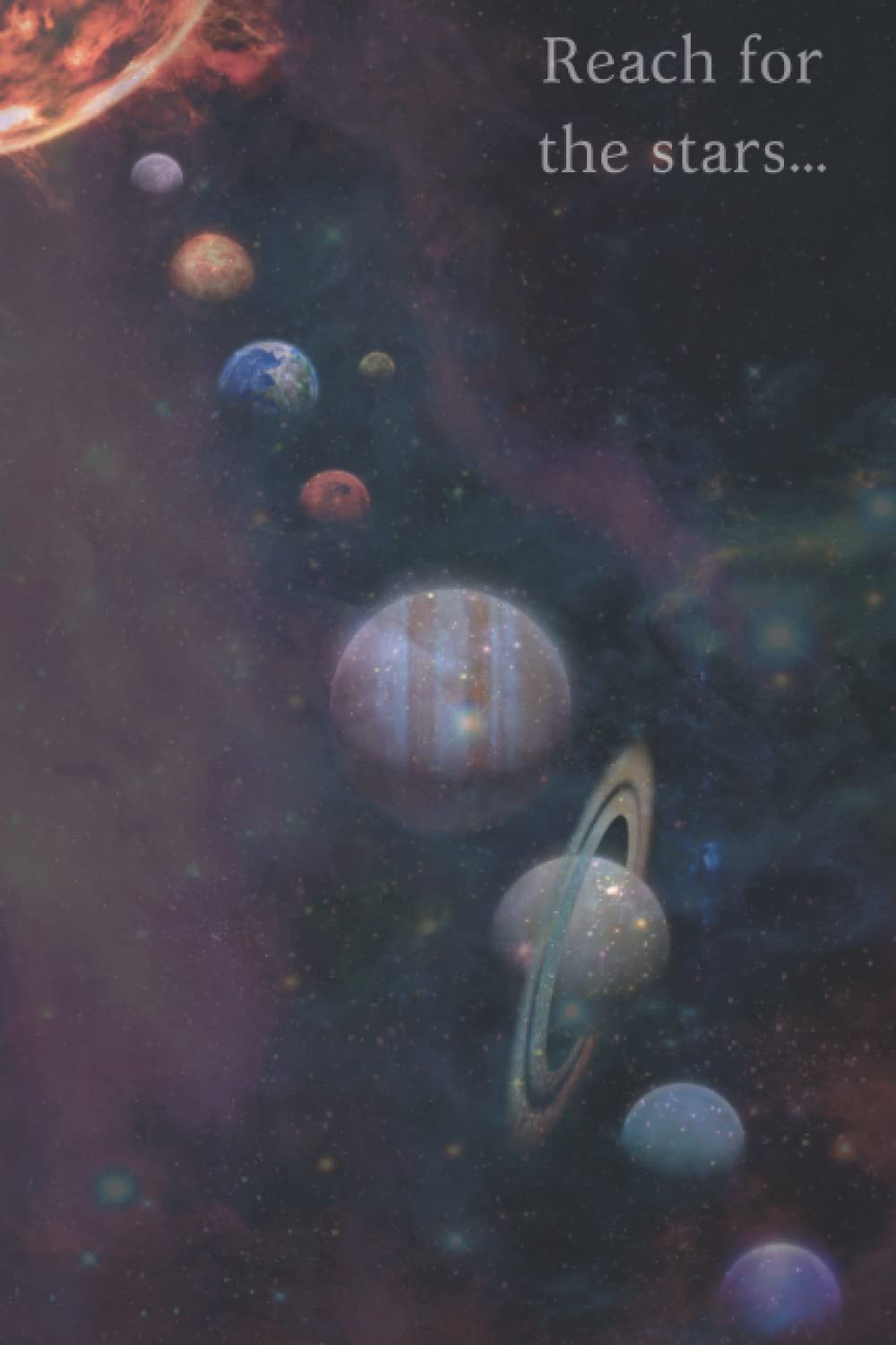 Reach for the stars: Solar system science blank lined notebook