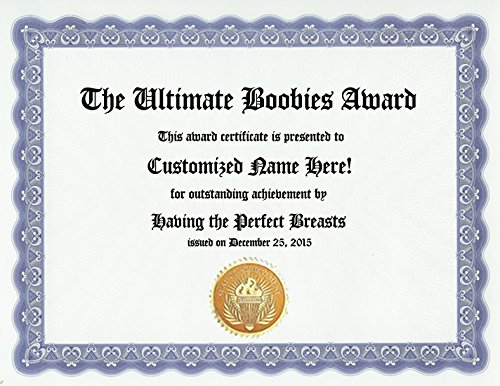 The Ultimate Boobies Award: Personalized Custom Best Boobs Award Certificate For Your Favorite Friend With Perfect Big Breasts (Funny Customized Present Joke Gift - Unique Novelty Item)