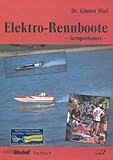 modellbau rennboot verbrenner  Elektro-Rennboote - ferngesteuert (Schiffs-Modell-Fachbücher)