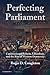 Perfecting Parliament: Constitutional Reform, Liberalism, and the Rise of Western Democracy