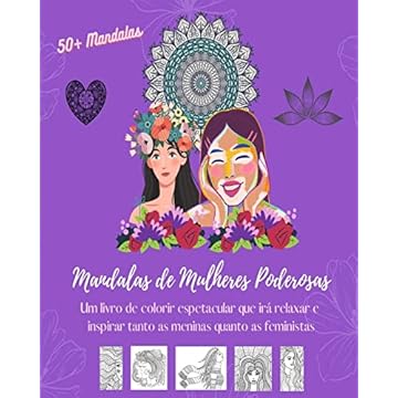 Capa do livro Mandalas de Mulheres Poderosas: Livro de colorir 50 belos desenhos de mulheres como seres únicos da natureza: Relaxamento e inspiração garantidos para meninas e feministas