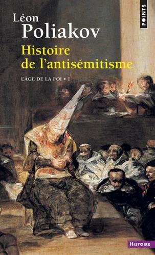 Histoire de l'antisémitisme. L'âge de la foi T1 PDF Ebook En Ligne