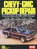gmc pickup truck 1980  Chevy-Gmc Pick-Up Repair/Covering Chevy & Gmc 2Wd Pickups of the \'70s: 1/4 Ton, 1/2 Ton, 1 Ton