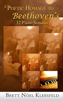 Paperback A Poetic Homage to Beethoven's 32 Piano Sonatas: Book