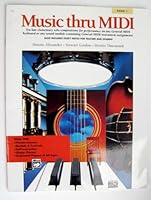 Music Thru MIDI Book 1 [Songbook] B0013GM60M Book Cover