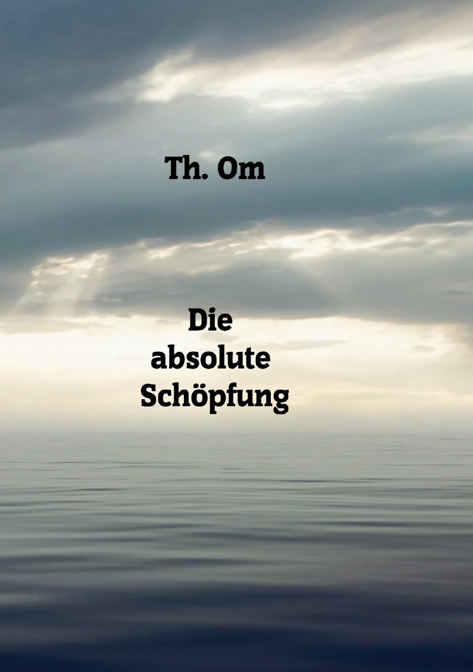 Die absolute Schöpfung