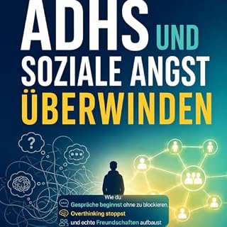 ADHS und soziale Angst &uuml;berwinden Titelbild