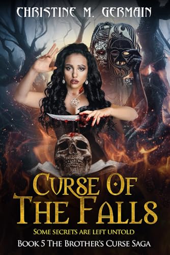 Curse Of The Falls (The Brother's Curse Saga Book 5): Some secrets are left untold