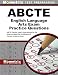 ABCTE English Language Arts Exam Practice Questions: ABCTE Practice Tests & Exam Review for the American Board for Certification of Teacher Excellence Exam