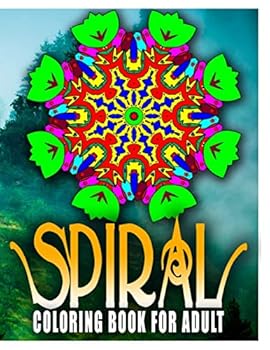SPIRAL COLORING BOOKS FOR ADULTS - Vol.7: coloring books for adults relaxation with pencils