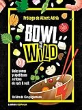  Bowl to be wild (Cocina)