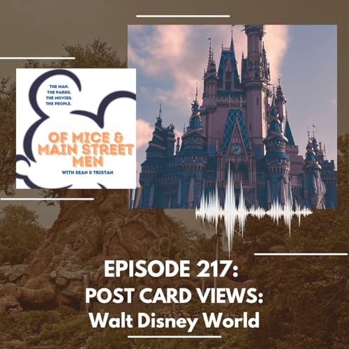 Post Card Views: Walt Disney World (Episode 217)