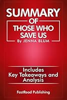 Summary of Those Who Save Us by Jenna Blum: Includes Key Takeaways and Analysis 1549895915 Book Cover