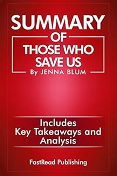 Paperback Summary of Those Who Save Us by Jenna Blum: Includes Key Takeaways and Analysis Book