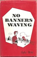 No Banners Waving B00F5IT0T4 Book Cover