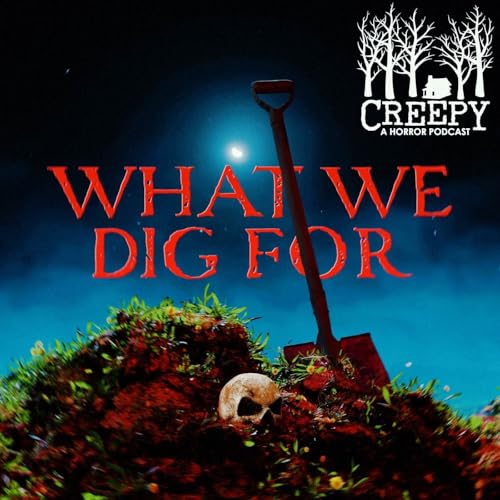 What We Dig For