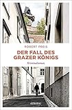 Cover zum Buch Der Fall des Grazer Königs