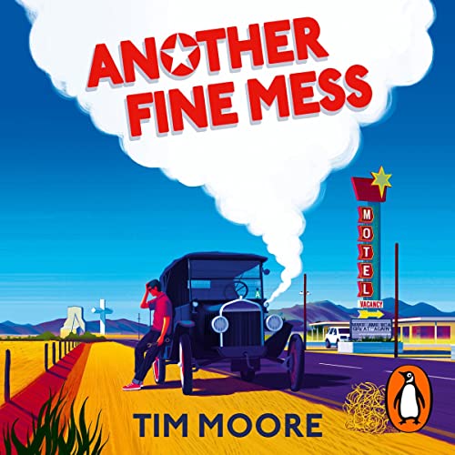 Another Fine Mess (Audio Download) Tim Moore, Tim Moore, Random House