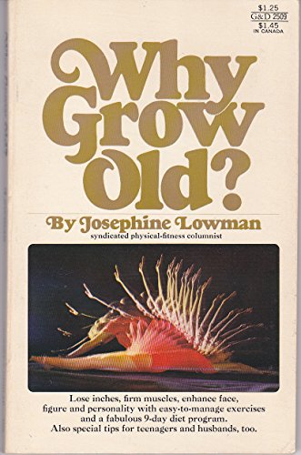 Why grow old? 0448025094 Book Cover