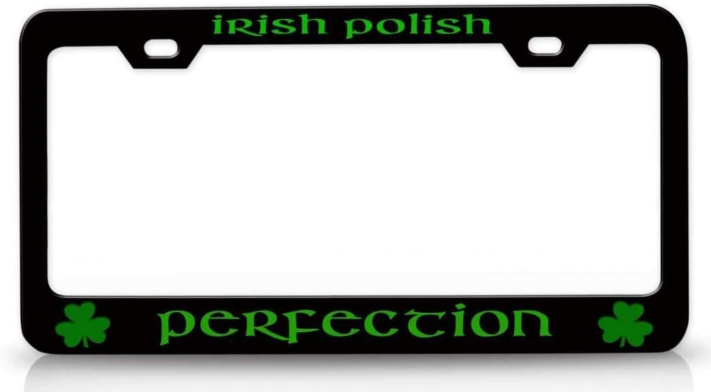 Irish Polish Perfection Irish Clove Ireland Metal Car SUV Truck License Plate Frame Bl m24