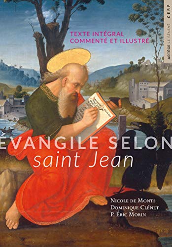 Évangile selon saint Jean: texte intégral commenté et illustré Évangile selon saint Jean: texte intégral commenté et illustré