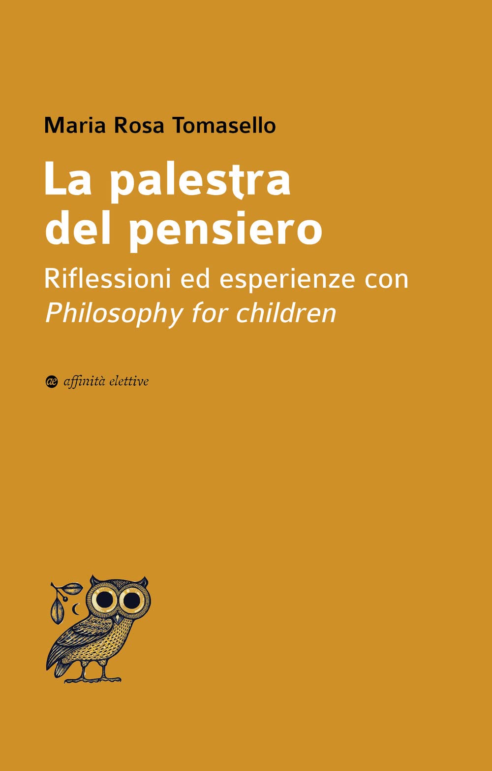 La Palestra Del Pensiero. Riflessioni Ed Esperienze Con Philosophy For Children - 4
