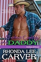 A Perfect Cowboy Daddy 1542743680 Book Cover