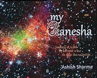 My Ganesha: The journey of a dot... to become a line, to align the universe... 0988978903 Book Cover