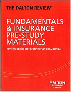 Paperback The Dalton Review Fundamentals & Insurance Pre-study Materials: Review for the CFP Certification Examination Book