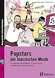  Popstars der klassischen Musik: 52 originelle Arbeitsblätter zu Lindsey Stirling, Vanessa Mae, Peter Bence & Co. (5. bis 10. Klasse)