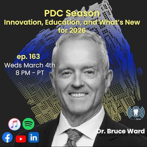 DentalBytes ep. 162 PDC Season Innovation, Education, and What&rsquo;s New for 2026