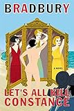 Let's All Kill Constance: A Novel