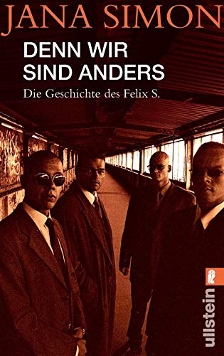 Denn wir sind anders: Die Geschichte des Felix S. (0) Denn wir sind anders: Die Geschichte des Felix S. (0)