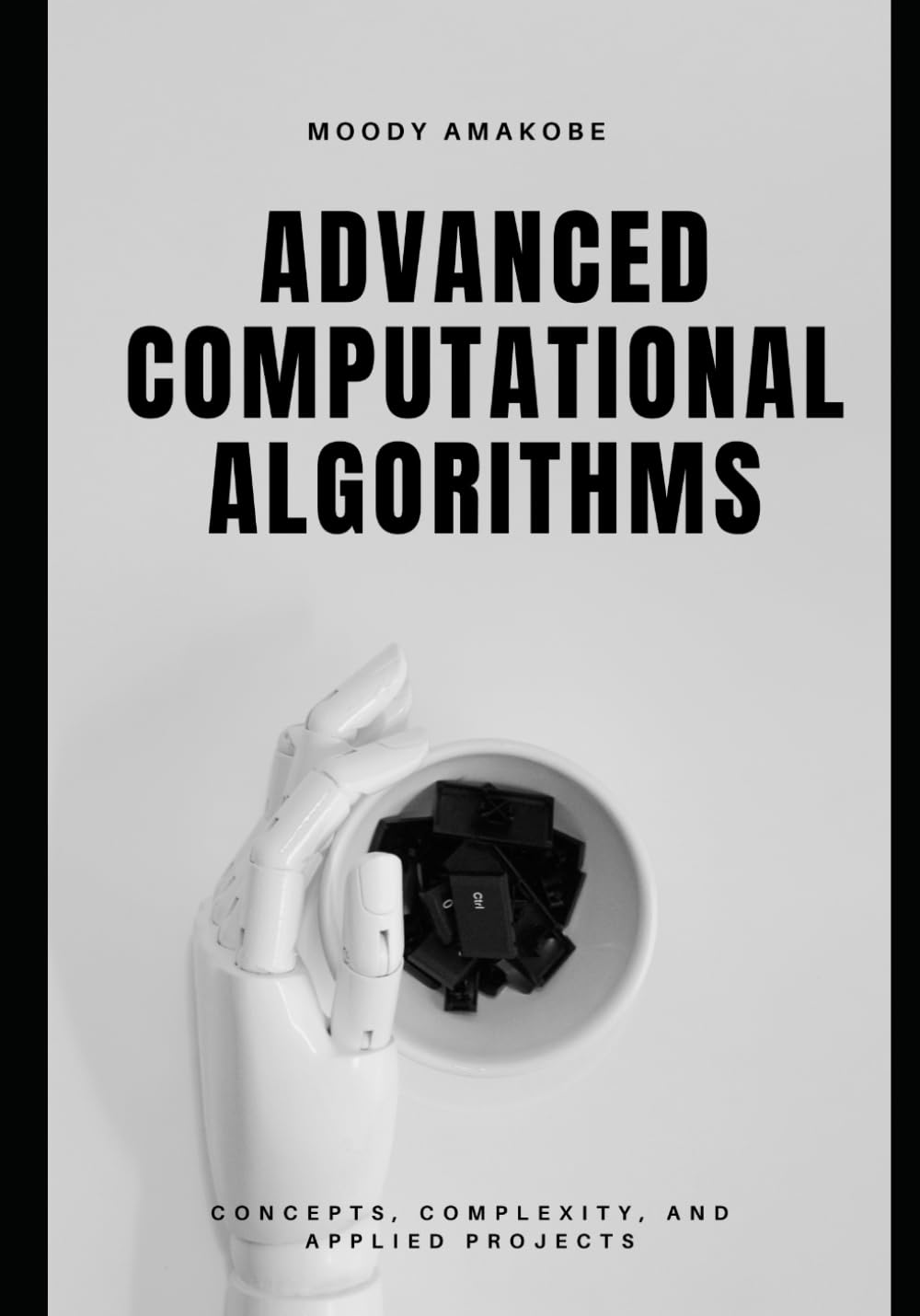 Advanced Computational Algorithms: Concepts, Complexity, and Applied Projects