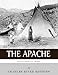 Native American Tribes: The History and Culture of the Apache