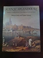 Scenic Splendours: India Through the Printed Image 0712301593 Book Cover