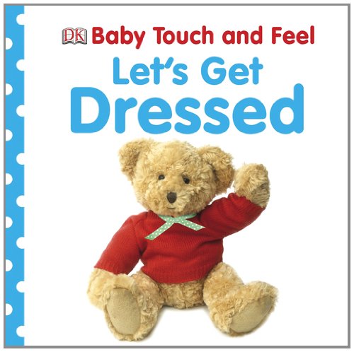 Image of Baby Touch and Feel: Let's Get Dressed