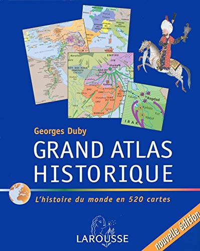 Télécharger Grand atlas historique : L'histoire du monde en 520 cartes livre En ligne